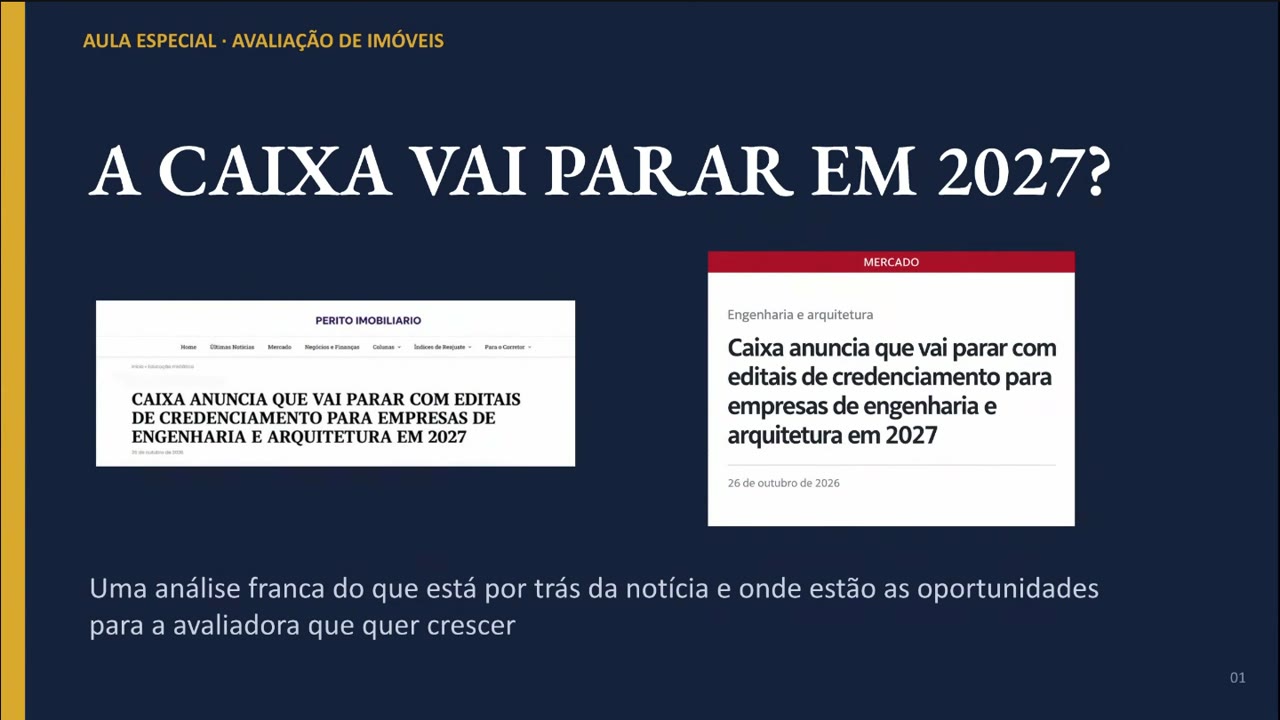 Primeiro slide da aula, com as manchetes sobre os editais de credenciamento da Caixa em 2027